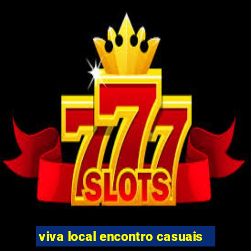 viva local encontro casuais